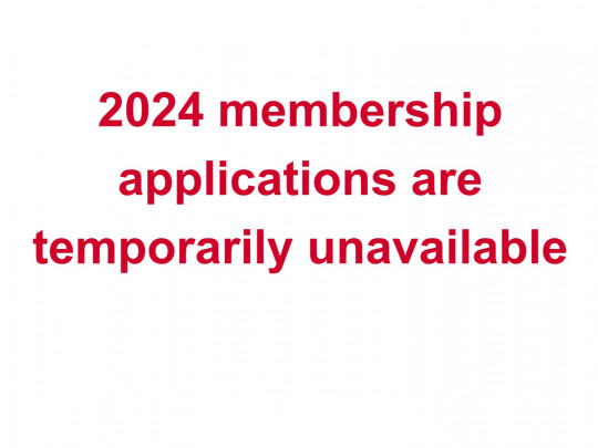 2024 membership applications are temporarily unavailable